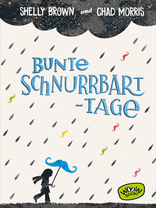 Titeldetails für Bunte Schnurrbart-Tage nach Chad Morris - Verfügbar